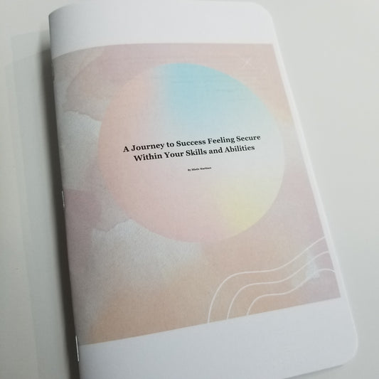 Feeling Secure Within your Skills and Abilities - A Journey to Success