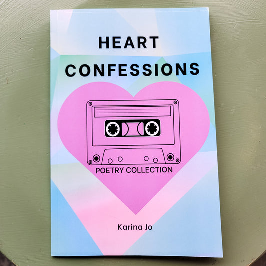 Heart Confessions: Poetry Collection •Signed Copy•